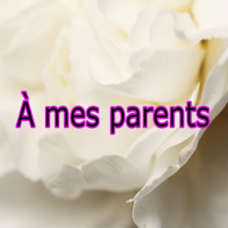 À mes parents | Boomplay Music