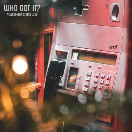 Who Got It? ft. Kidd Luvv | Boomplay Music