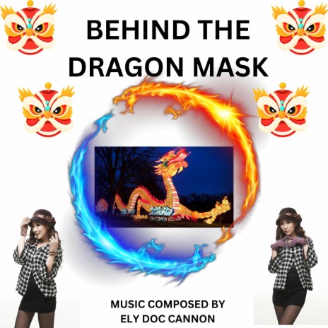 BEHIND THE DRAGON MASK | Boomplay Music