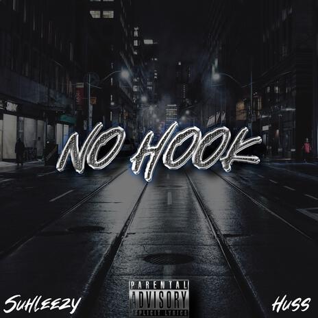 NO HOOK ft. StayFlexinHuss | Boomplay Music