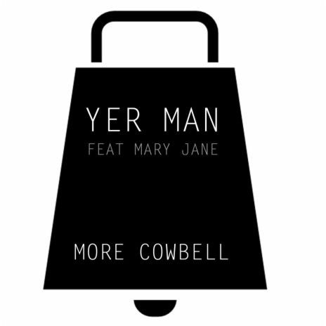 More Cowbell (Radio Edit) ft. Mary Jane