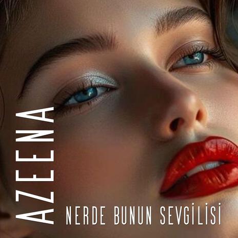 Nerde Bunun Sevgilisi | Boomplay Music