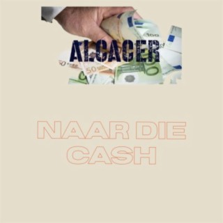 Naar Die Cash