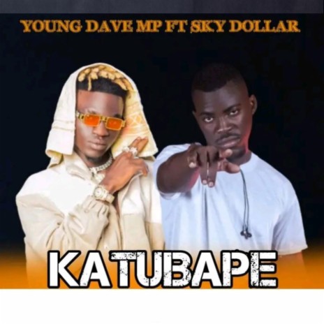 Katubape (feat. SKY DOLLAR) | Boomplay Music