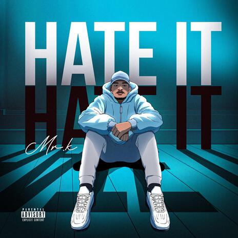 Hate It | Boomplay Music