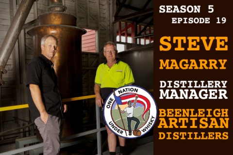 Season 5, Ep 19 -- Steve Magarry, Distillery Manager, Beenleigh Distillery plus details on a charitable SCN bottling