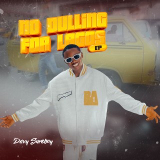 No Dulling For Lagos lyrics | Boomplay Music