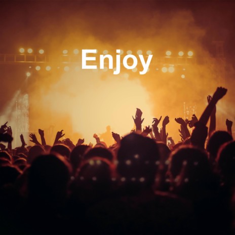 Enjoy | Boomplay Music