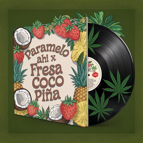 Paramelo Ahi X Fresa Coco Piña BreakBeat | Boomplay Music