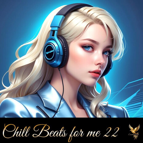 Chill Beats for Me 22 | Boomplay Music