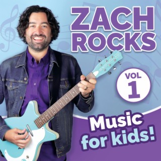 Zach Rocks Vol. 1 Music For Kids