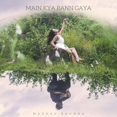 Main Kya Bann Gaya | Boomplay Music