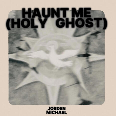 HAUNT ME (HOLY GHOST) | Boomplay Music