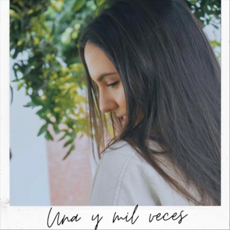 Una y Mil Veces | Boomplay Music