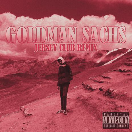 GOLDMAN SACHS (Jersey Club Remix) | Boomplay Music