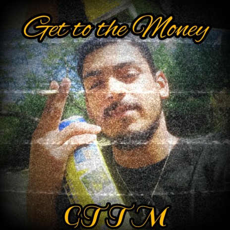 Get To The Money (GTTM) | Boomplay Music