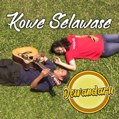 Kowe Selawase | Boomplay Music