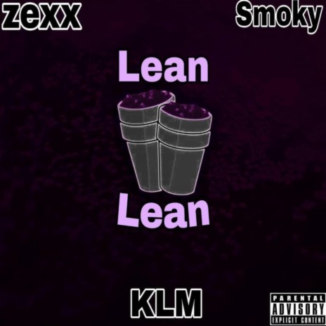 Lean ft. Zexx & KLM | Boomplay Music