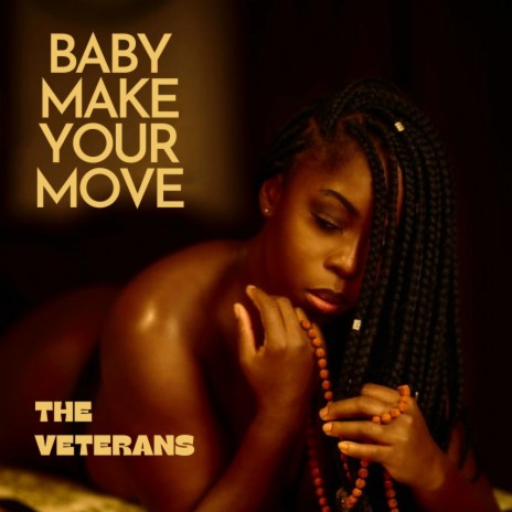Baby Make Your Move | Boomplay Music