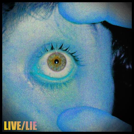 Live/Lie | Boomplay Music