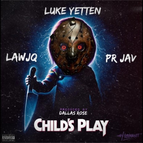Child's Play ft. Luke Yetten, LawJQ & PR JAV | Boomplay Music
