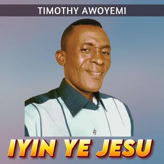 Iyin Ye Jesu