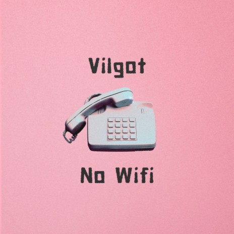 No Wifi | Boomplay Music