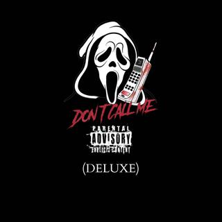 Don't Call Me (Deluxe)