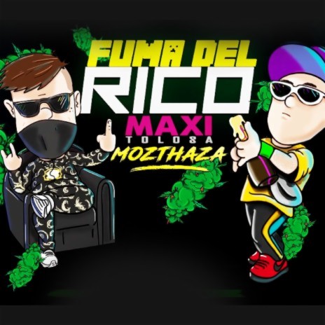 Fuma del Rico ft. Mozthaza & Kekelandia | Boomplay Music