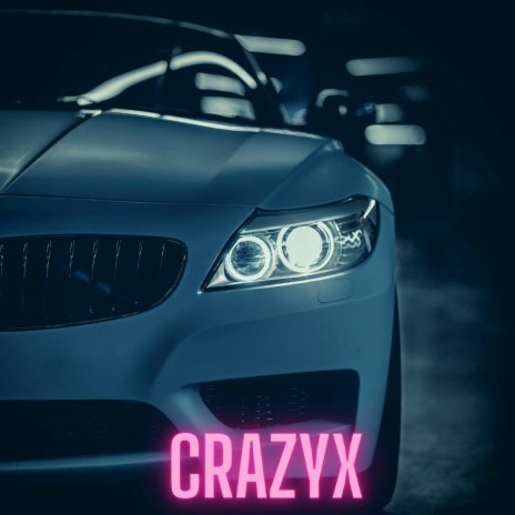 Crazyx | Boomplay Music