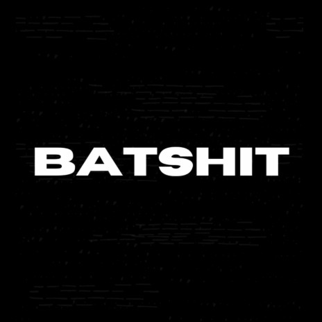batshit (feat. LIL CODEINE) | Boomplay Music