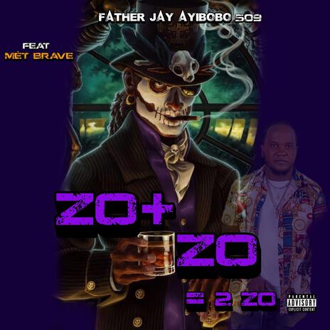 Zo+Zo = 2 Zo ft. Mét Brav | Boomplay Music