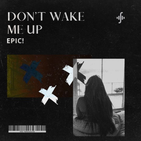 Don't Wake Me Up | Boomplay Music