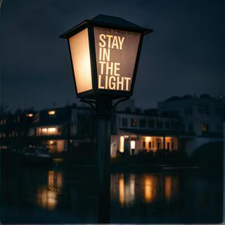 Stay in the Light