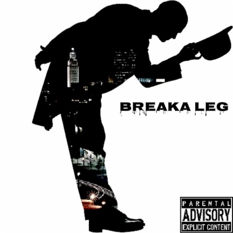 BreakA Leg | Boomplay Music