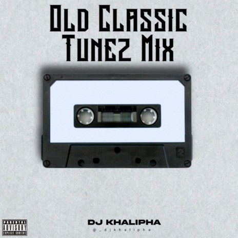 Old Classic Tunez Mix 1 | Boomplay Music