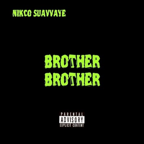 Brother Brother | Boomplay Music