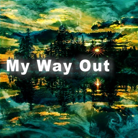 My Way Out | Boomplay Music