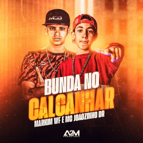 Bate a Bunda No Calcanhar ft. MC JOÃOZINHO DR | Boomplay Music