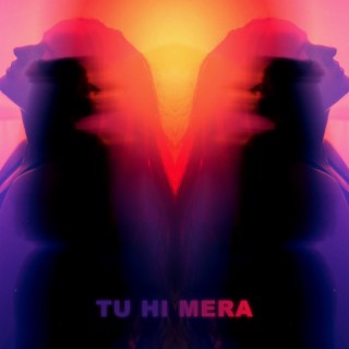 Tu Hi Mera (feat. RV afterlife)