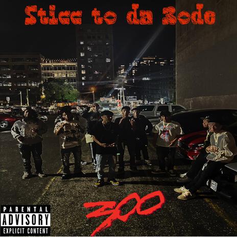 Stick to da 3ode ft. 3Hunnidjj, 3Hunnid3zy, 3Hunnidm2 & 3Hunnidbacdoe