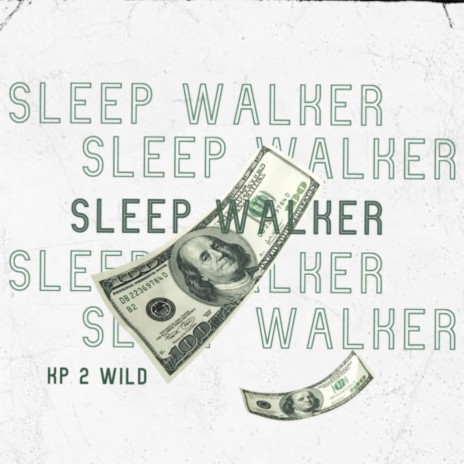 Sleep Walker