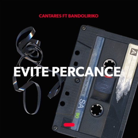 Evite Percance ft. BandoLiriko | Boomplay Music