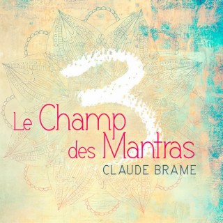 Le champ des Mantras, Vol. 3 (Extrait)