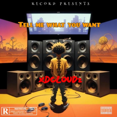 TELL ME WHAT YOU WANT | Boomplay Music