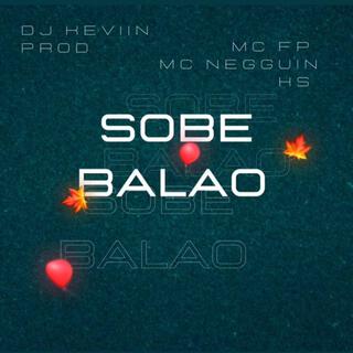 sobe balao -mc fp, mc negguin hs