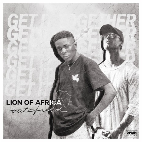 Get It Together ft. LION OF AFRICA | Boomplay Music