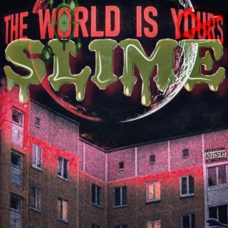 The World Is Slime