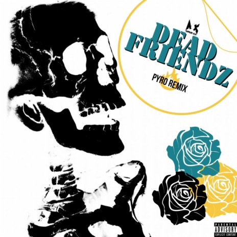 DEAD FRIENDZ (PYRO REMIX) | Boomplay Music