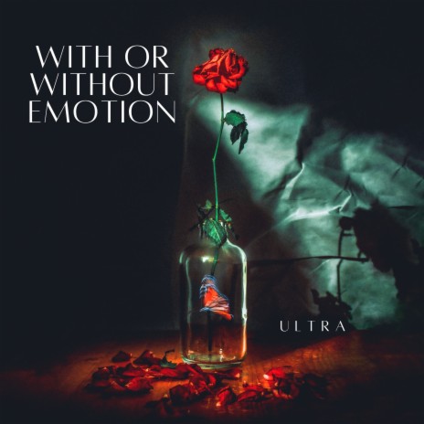 With Or Without Emotion | Boomplay Music